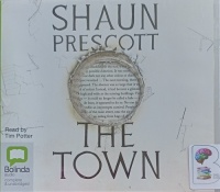 The Town written by Shaun Prescott performed by Tim Potter on Audio CD (Unabridged)